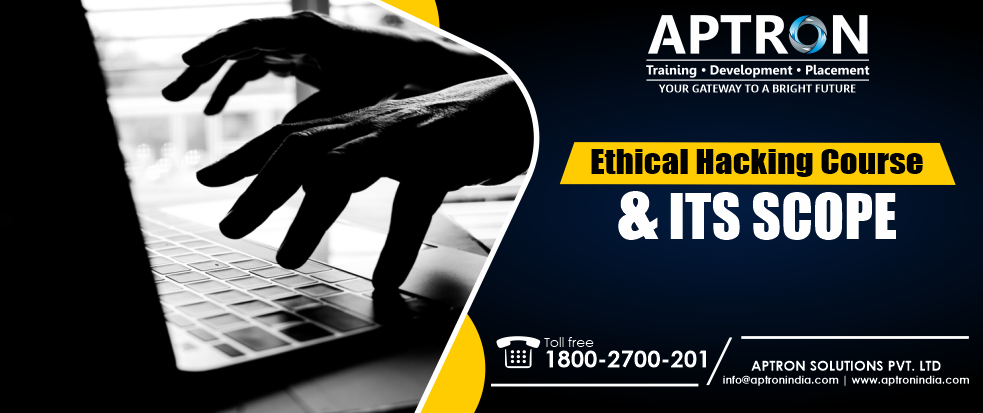 Ethical Hacking Course & Its Scope