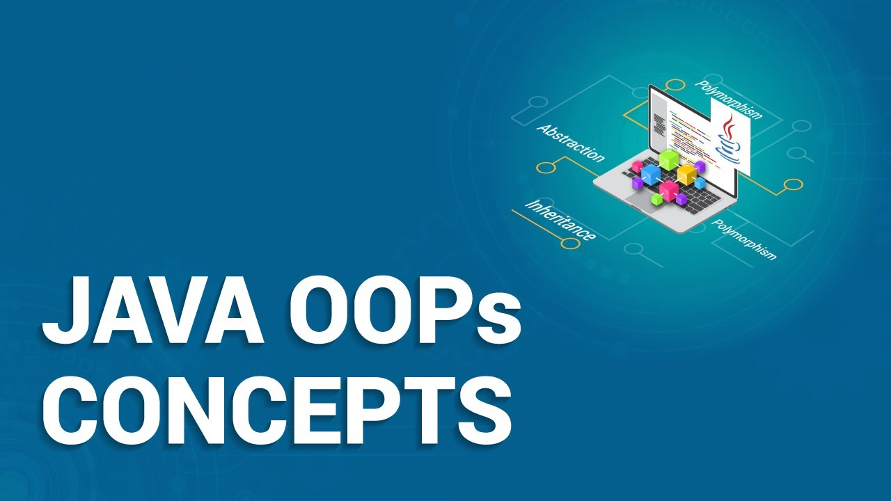 Object-Oriented Programming – Java OOPs Concepts