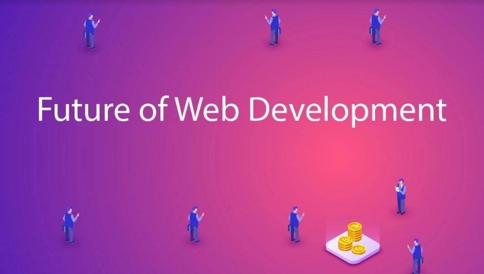 How will be the Future of Web Development Technologies