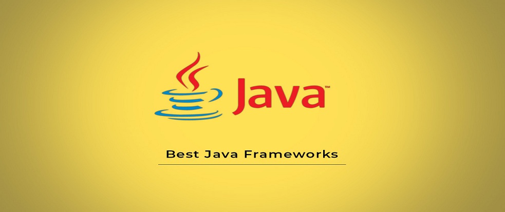 9 Most Popular JAVA Frameworks Helpful in Java App Development