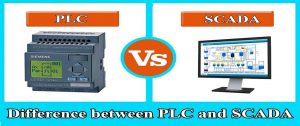 Difference between PLC and SCADA