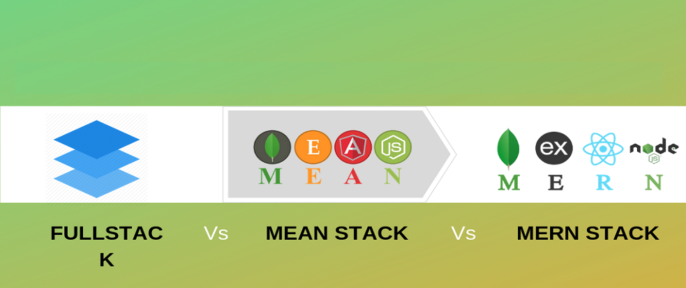 Difference Among Full Stack Vs MEAN Stack Vs MERN Stack